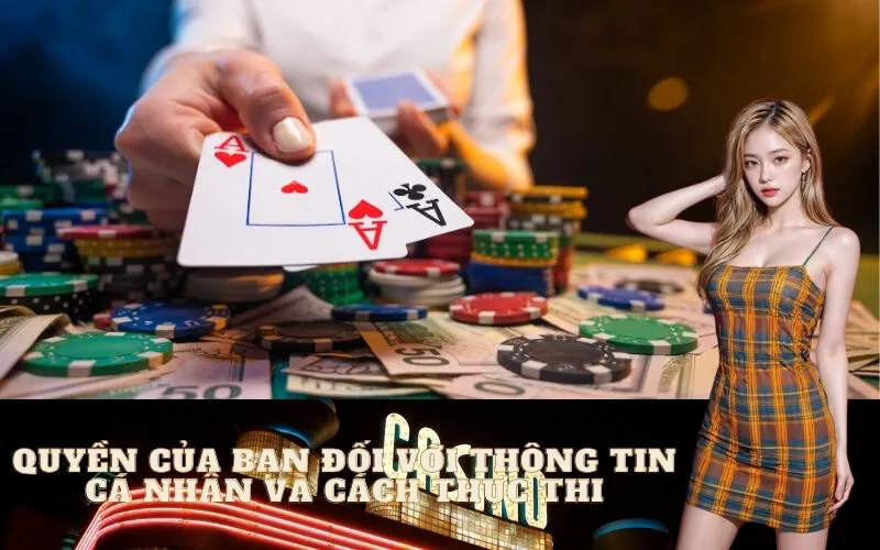 Quyền Của Bạn Đối Với Thông Tin Cá Nhân Và Cách Thực Thi