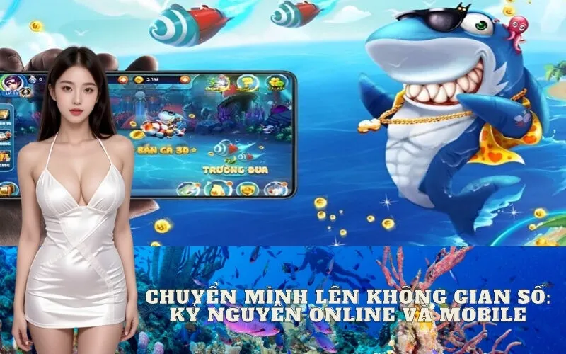Chuyển Mình Lên Không Gian Số: Kỷ Nguyên Online và Mobile