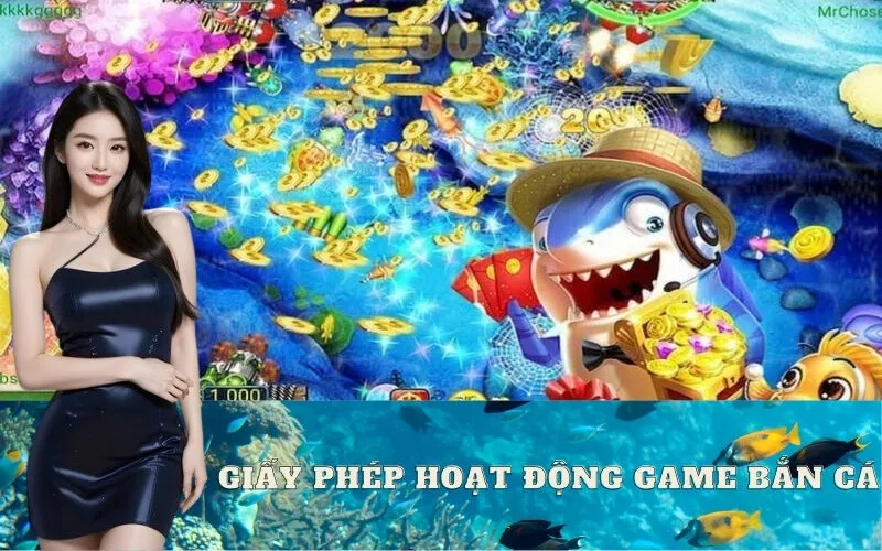 Giấy Phép Hoạt Động Game Bắn Cá